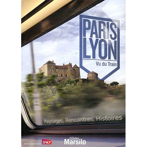 DE PARIS A LYON, VU DU TRAIN