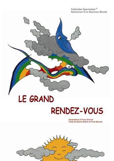 "LE GRAND RENDEZ-VOUS" - NAISSANCE D'UN NOUVEAU MONDE