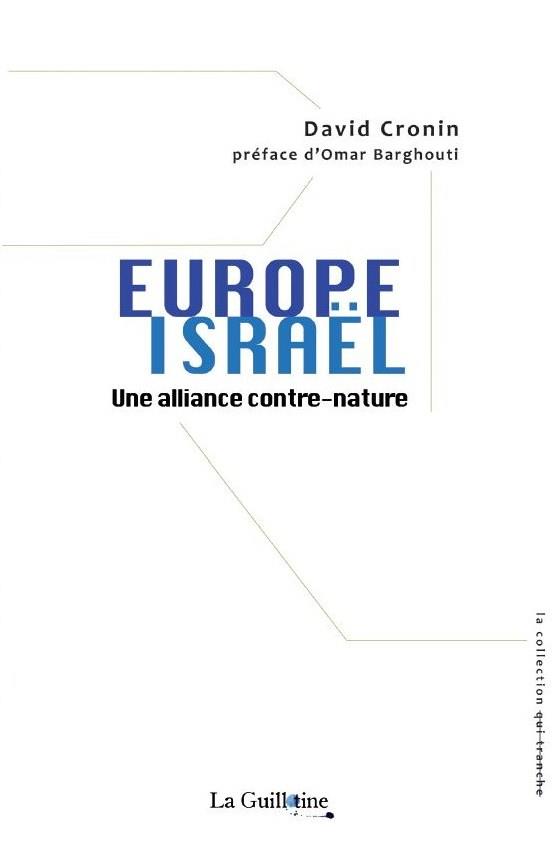 EUROPE-ISRAEL : UNE ALLIANCE CONTRE-NATURE