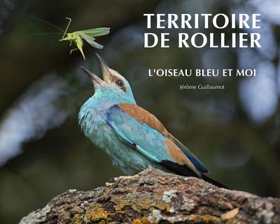 TERRITOIRE DE ROLLIER - L'OISEAU BLEU ET MOI