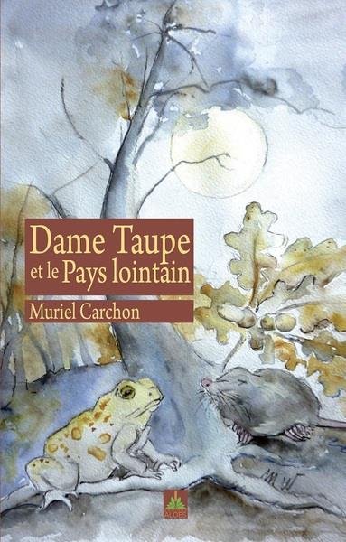 DAME TAUPE ET LE PAYS LOINTAIN