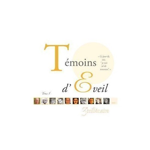 TEMOINS DE L'EVEIL TOME 1