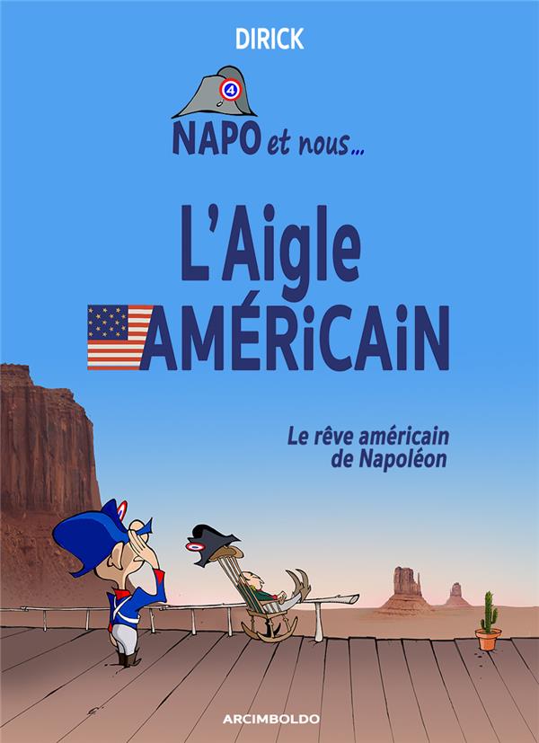 T03 - L'AIGLE AMERICAIN - LE REVE AMERICAIN DE NAPOLEON