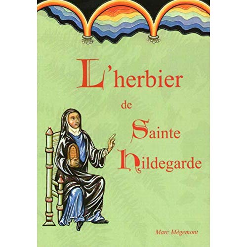HERBIER DE SAINTE HILDEGARDE (L')