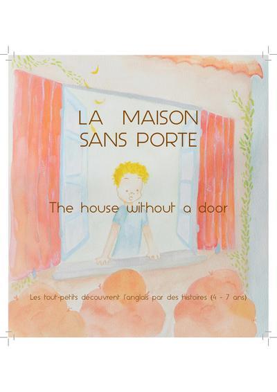 LA MAISON SANS PORTE (THE HOUSE WITHOUT A DOOR)