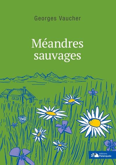 MEANDRES SAUVAGES