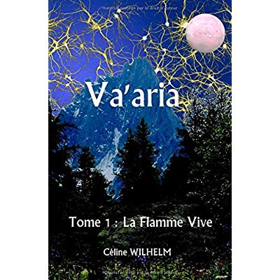 VA'ARIA TOME 1 : LA FLAMME VIVE