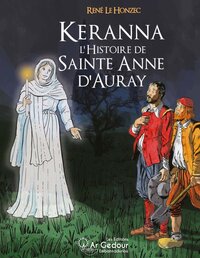 KERANNA L HISTOIRE DE SAINTE ANNE D'AURAY - BD
