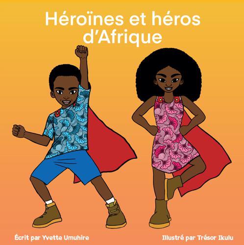 HEROINES ET HEROS D'AFRIQUE
