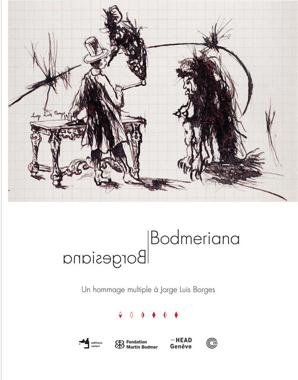 BORGESIANA/BODMERIANA - UN HOMMAGE MULTIPLE A JORGE LUIS BORGES