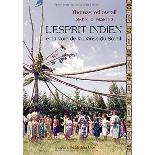 L'esprit indien et la voie de la danse du soleil (Yellowtail Thomas)