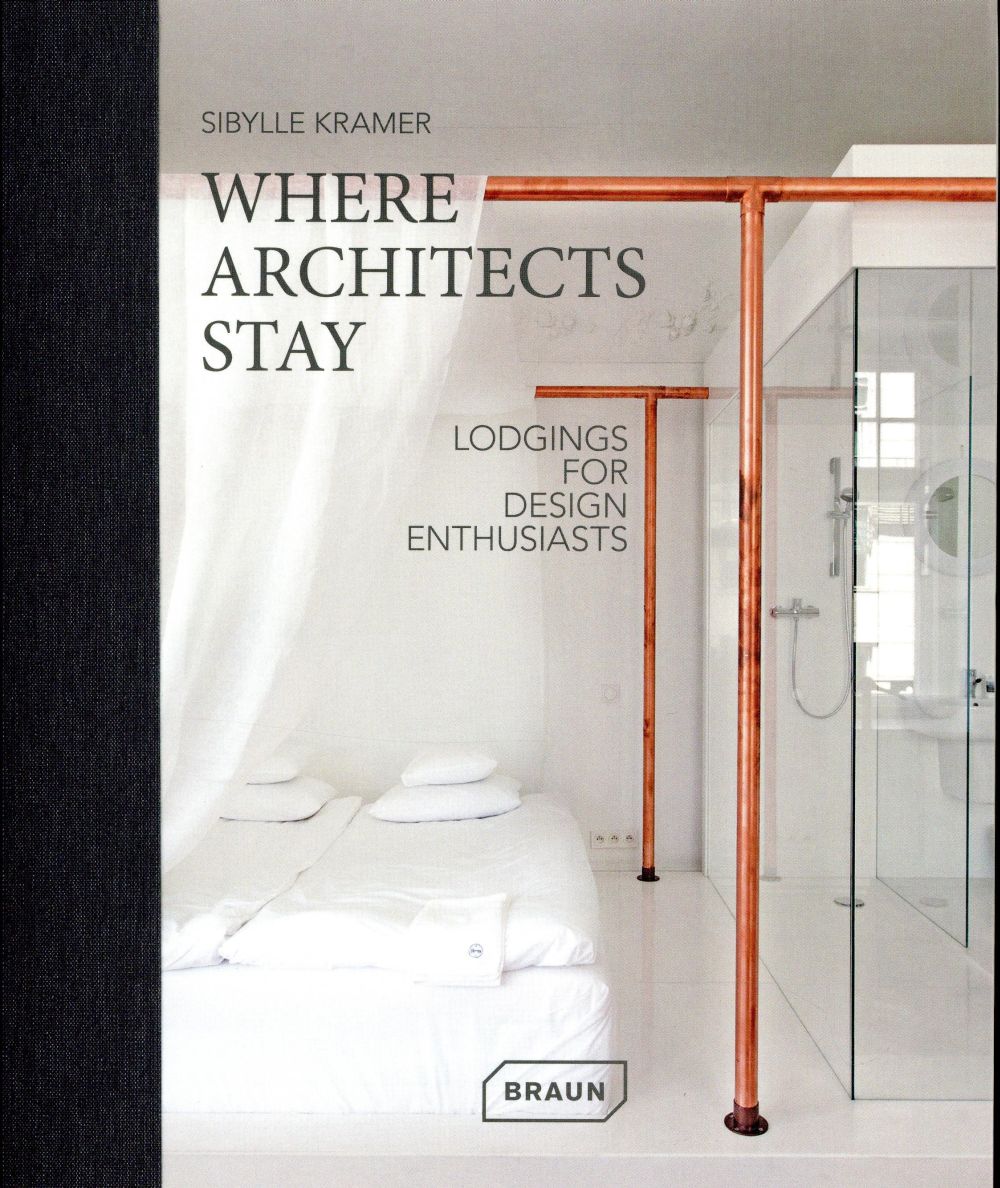 WHERE ARCHITECTS STAY - LODGINGS FOR DESIGN ENTHUSIASTS.