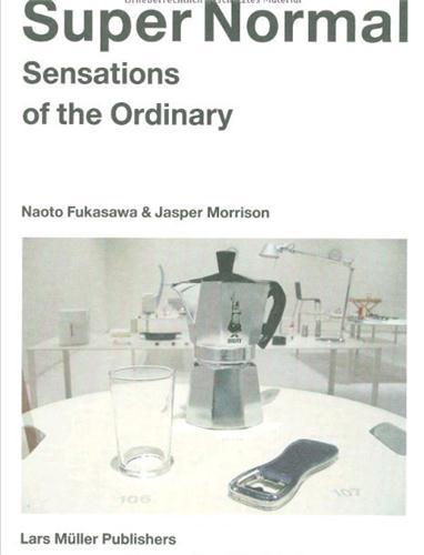 JASPER MORRISON & NAOTO FUKASAWA SUPER NORMAL /ANGLAIS