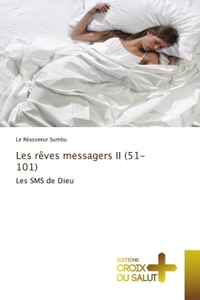 LES REVES MESSAGERS II (51-101) - LES SMS DE DIEU