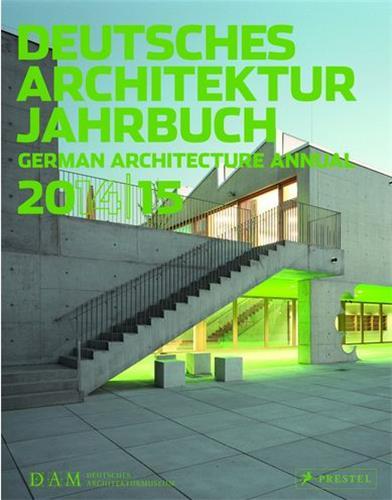 DAM GERMAN ARCHITECTURAL ANNUAL 2014-15 /ANGLAIS