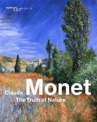 CLAUDE MONET THE TRUTH OF NATURE (HARDBACK) /ANGLAIS