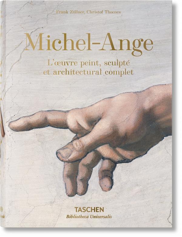MICHELANGELO. THE COMPLETE PAINTINGS, SCULPTURES AND ARCHITECTURE