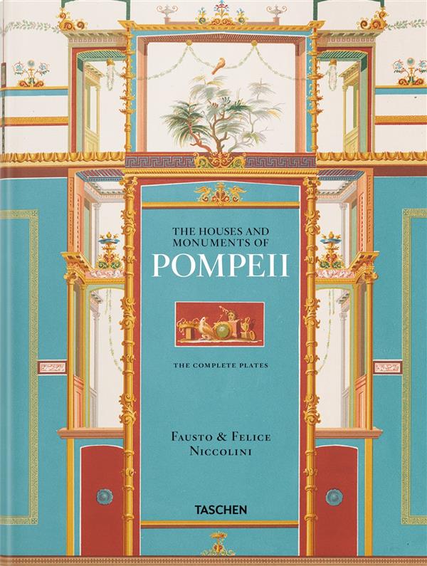 FAUSTO & FELICE NICCOLINI. HOUSES AND MONUMENTS OF POMPEII - EDITION MULTILINGUE