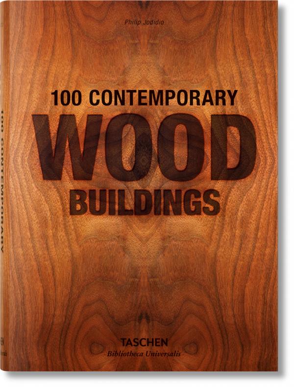 100 CONTEMPORARY WOOD BUILDINGS - EDITION MULTILINGUE