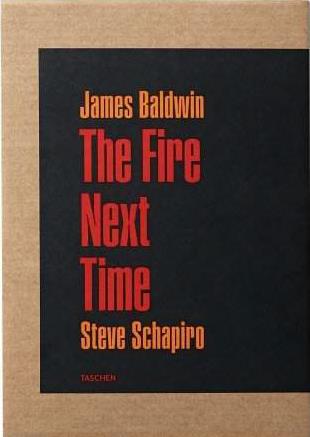 JAMES BALDWIN. STEVE SCHAPIRO. THE FIRE NEXT TIME