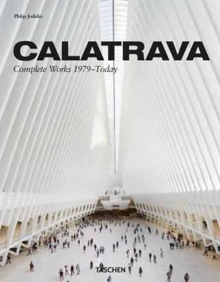 CALATRAVA. COMPLETE WORKS 1979 TODAY - EDITION MULTILINGUE