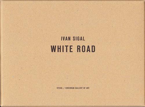 IVAN SIGAL WHITE ROAD /ANGLAIS