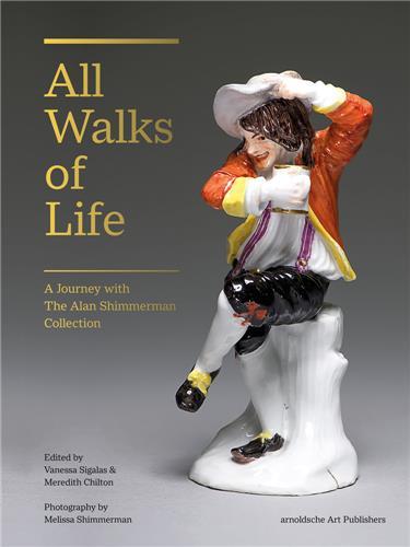 ALL WALKS OF LIFE A JOURNEY WITH THE ALAN SHIMMERMAN COLLECTION /ANGLAIS