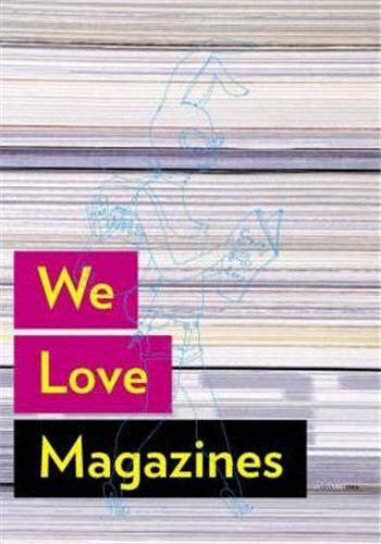 WE LOVE MAGAZINES /ANGLAIS