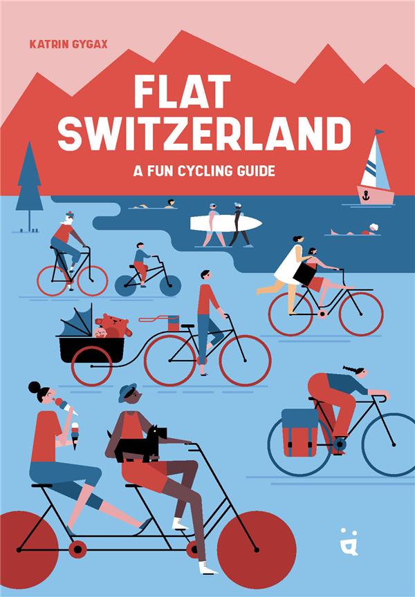 FLAT SWITZERLAND - A FUN CYCLING GUIDE