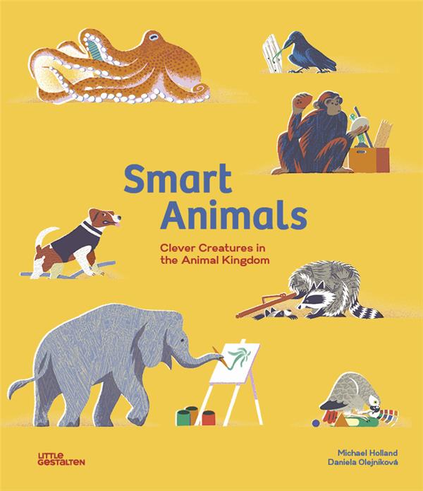 SMART ANIMALS - CLEVER CREATURES IN THE ANIMAL KINGDOM