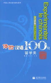 EXPERIMENTER LE CHINOIS EN 100 PHRASES , LES ETUDES A L'ETRANGER + CD (BILINGUE FR-CH) - EDITION BIL