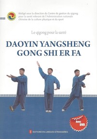 LE QIGONG POUR LA SANTE - _ - LE QIGONG POUR LA SANTE : DAOYIN YANGSHENG GONG SHI ER FA