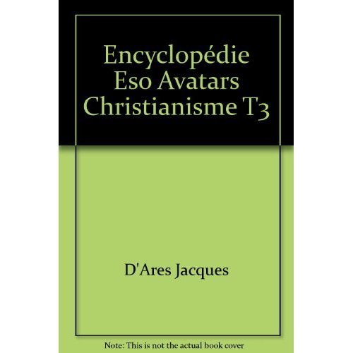 ENCYCLOPEDIE ESO AVATARS CHRISTIANISME T3