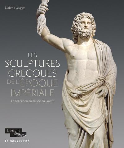 SCULPTURES GRECQUES DE L EPOQUE IMPERIALE LA COLLECTION DU LOUVRE - TOME 3 - VOL03