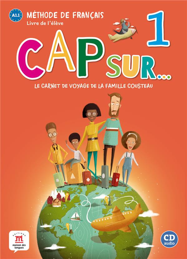 Cap sur... 1 - livre de l'eleve - le carnet de voyage de la famille cousteau