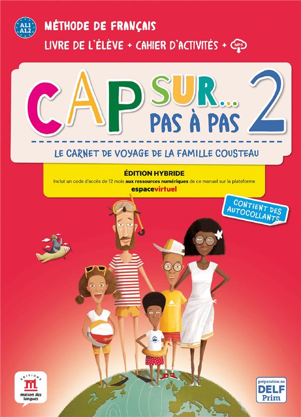CAP SUR... PAS A PAS 2 - A1.1/A1.2 - ED. HYBRIDE - LE CARNET DE VOYAGE DE LA FAMILLE COUSTEAU