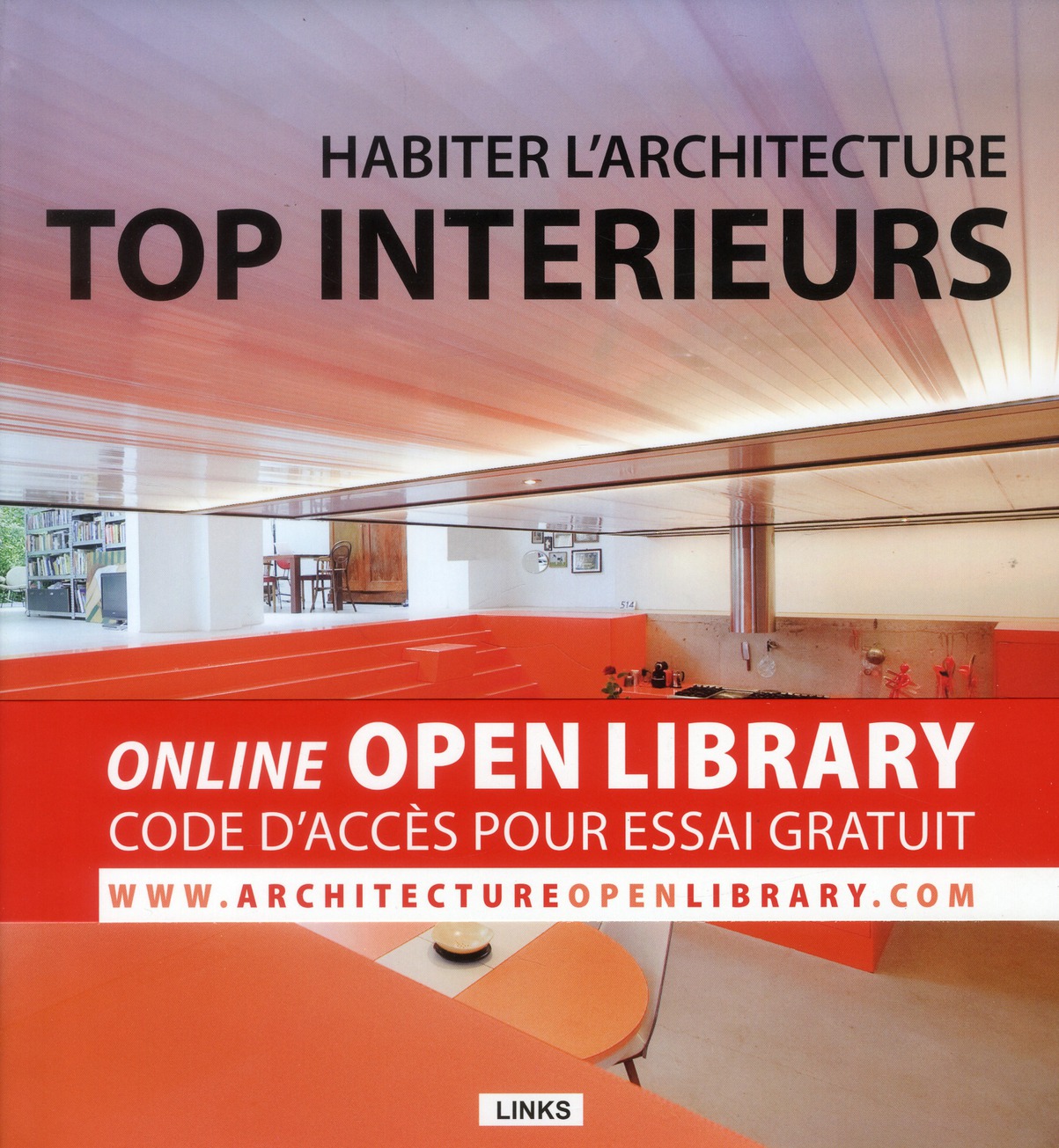 HABITER L'ARCHITECTURE : TOP INTERIEURS