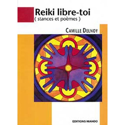 REIKI LIBRE-TOI (STANCES ET POEMES)