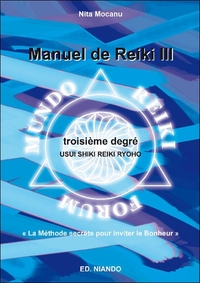MANUEL DE REIKI III - TROISIEME DEGRE