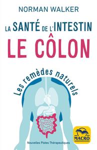 LA SANTE DE L'INTESTIN - LE COLON - LES REMEDES NATURELS