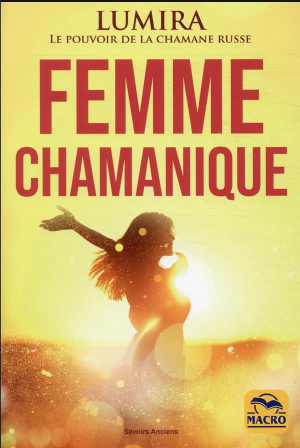 FEMME CHAMANIQUE - BEAUTE  GUERISON  SENSUALITE