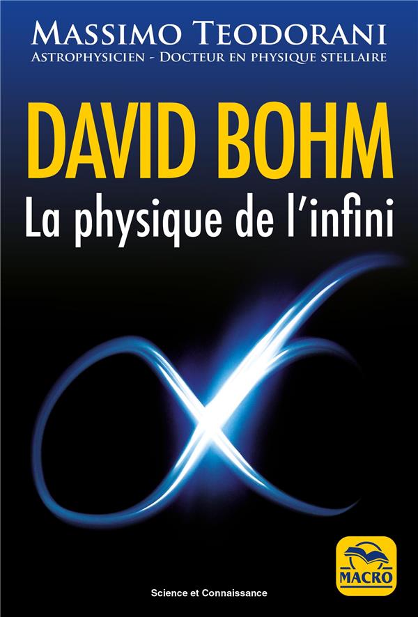 DAVID BOHM - LA PHYSIQUE DE L'INFINI