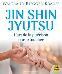 JIN SHIN JYUTSU - L'ART DE LA GUERISON PAR LE TOUCHER