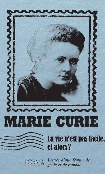 La vie n est pas facile, et alors ? - lettres d une femme de