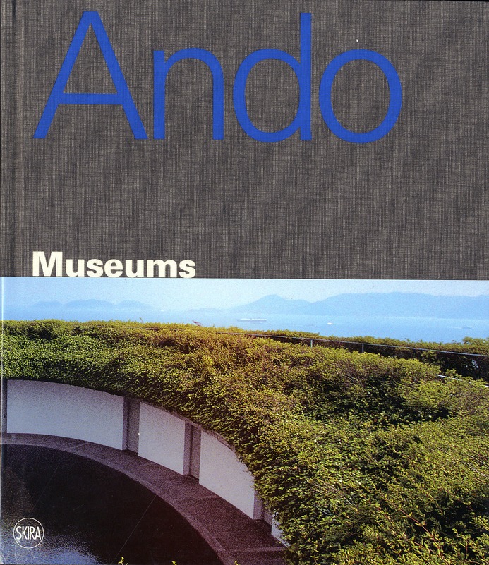 TADAO ANDO MUSEUMS /ANGLAIS