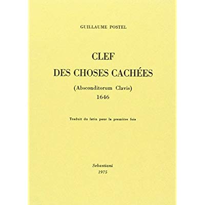 CLEF DES CHOSES CACHEES (ABSCONDITORUM CLAVIS)
