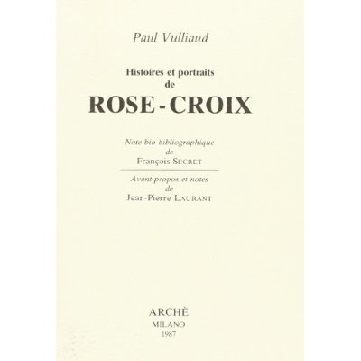 HISTOIRES ET PORTRAITS DE ROSE-CROIX