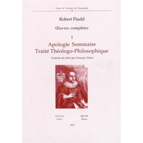 OEUVRES COMPLETES TOME I: APOLOGIE SOMMAIRE. TRAITE THEOLOGO-PHILOSOPHE