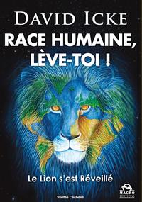 RACE HUMAINE  LEVE-TOI - LE LION S EST REVEILLE
