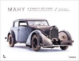 MAHY A FAMILY OF CARS - LA BEAUTE TRANQUILLE D'OLDTIMERS D'EXCEPTION